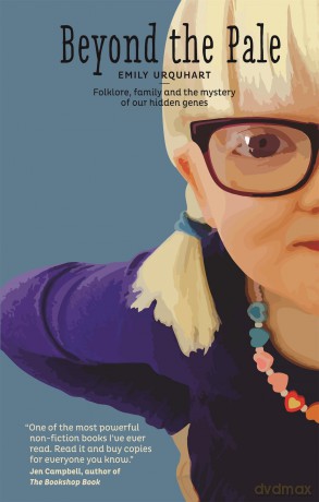 Beyond The Pale: Folklore, Family and the Mystery of Our Hidden Genes [KSIĄŻKA]