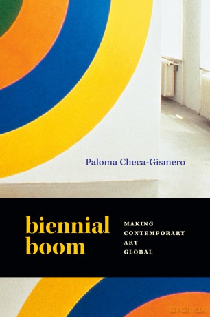 Biennial Boom: Making Contemporary Art Global [KSIĄŻKA]
