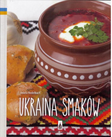 Ukraina smaków - Aniela Redelbach [KSIĄŻKA]