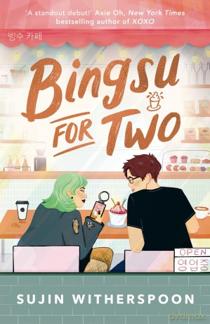 Bingsu for Two: An outrageously charming Korean-American coffee shop romcom [KSIĄŻKA]
