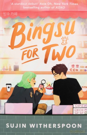 Bingsu for Two: An outrageously charming Korean-American coffee shop romcom [KSIĄŻKA]