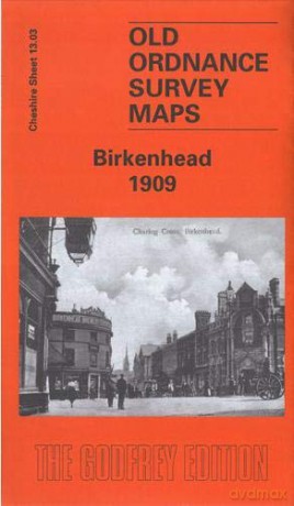 Birkenhead 1909: Cheshire Sheet 13.03b [KSIĄŻKA]