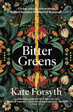 Bitter Greens: Gives a voice to the women behind the beloved fairytale Rapunzel [KSIĄŻKA]