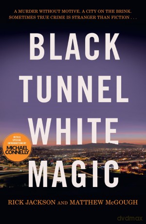 Black Tunnel, White Magic [KSIĄŻKA]