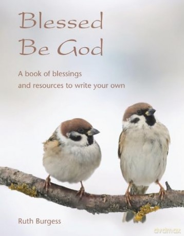 Blessed Be God: A book of blessings - and resources to write your own [KSIĄŻKA]