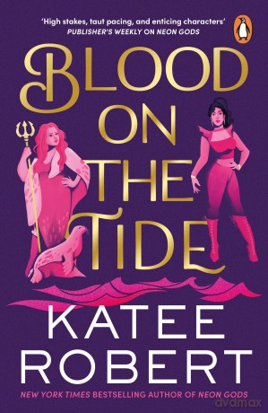 Blood on the Tide: The steamy vampire fantasy romance from the New York Times bestselling author of TikTok smash hit Neon God [KSIĄŻKA]