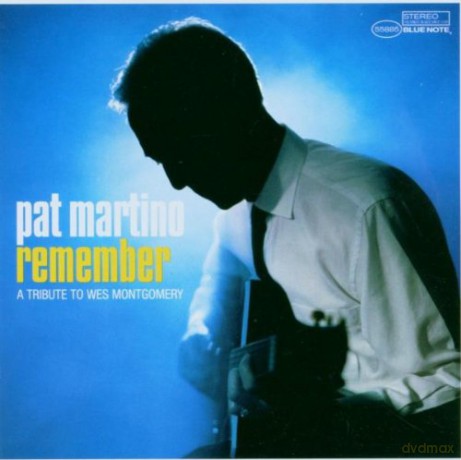 Pat Martino: Remember: A Tribute To Wes Montgomery [CD]