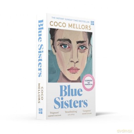 Blue Sisters: The instant top ten bestseller from the author of Cleopatra and Frankenstein [KSIĄŻKA]