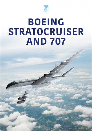 Boeing Stratocruiser and 707 [KSIĄŻKA]
