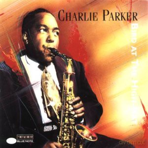 Charlie Parker: Bird At The Hi-Hat [CD]
