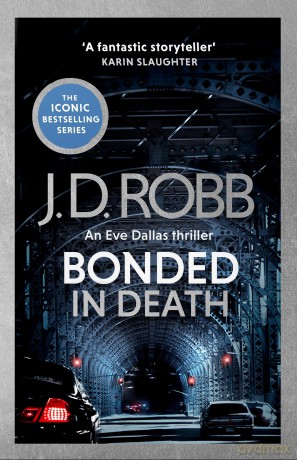 Bonded in Death: An Eve Dallas thriller [KSIĄŻKA]
