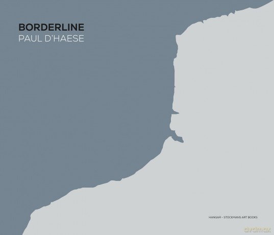 Borderline: Paul D'Haese: 2016-2020 [KSIĄŻKA]