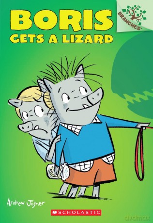 Boris Gets a Lizard: A Branches Book [KSIĄŻKA]