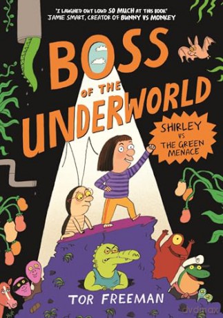 Boss of the Underworld: Book 1 - Shirley vs the Green Menace [KSIĄŻKA]