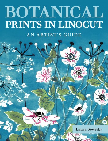 Botanical Prints in Linocut: An Artist's Guide [KSIĄŻKA]
