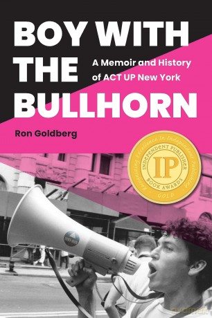 Boy with the Bullhorn: A Memoir and History of ACT UP New York [KSIĄŻKA]
