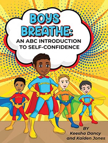 Boys Breathe: An ABC Introduction to Self-Confidence [KSIĄŻKA]
