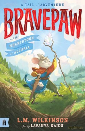 Bravepaw and the Heartstone of Alluria: Bravepaw 1 [KSIĄŻKA]