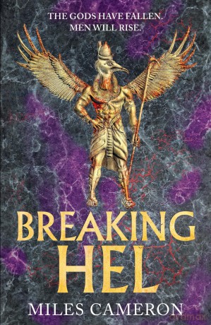 Breaking Hel: The Age of Bronze: Book 3 [KSIĄŻKA]