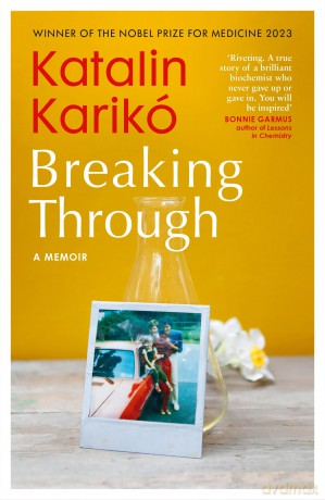 Breaking Through: A Remarkable Memoir of Grit, Determination and Discovery [KSIĄŻKA]