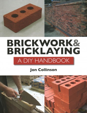 Brickwork and Bricklaying: A DIY Guide [KSIĄŻKA]