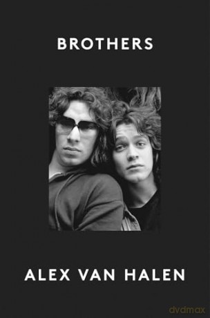 Brothers: The new 2024 intimate music memoir by rock legend Alex Van Halen [KSIĄŻKA]