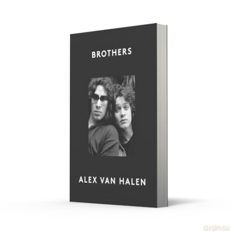 Brothers: The new 2024 intimate music memoir by rock legend Alex Van Halen [KSIĄŻKA]
