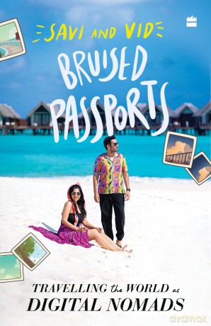 Bruised Passports: Travelling the World as Digital Nomads [KSIĄŻKA]