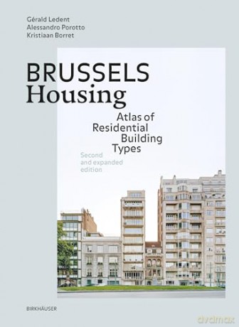 Brussels Housing: Atlas of Residential Building Types. Second and expanded edition [KSIĄŻKA]