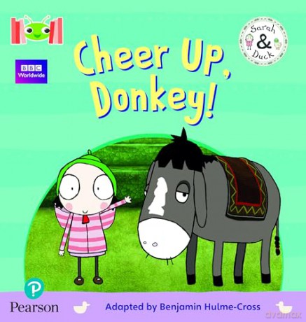 Bug Club Reading Corner: Age 4-5: Sarah and Duck: Cheer Up, Donkey! [KSIĄŻKA]