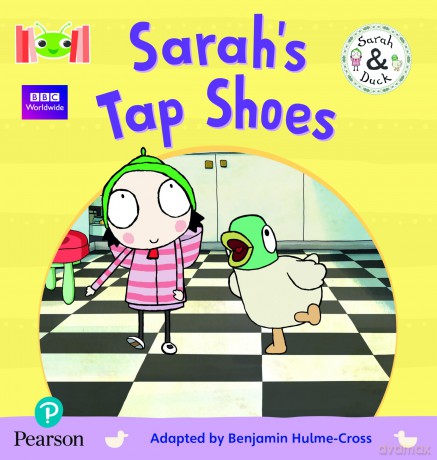 Bug Club Reading Corner: Age 4-5: Sarah and Duck: Sarah's Tap Shoes [KSIĄŻKA]