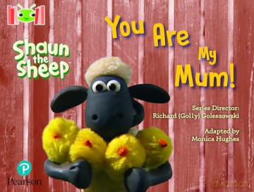 Bug Club Reading Corner: Age 4-7: Shaun the Sheep: You Are My Mum! [KSIĄŻKA]