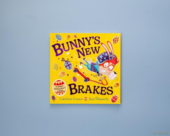 Bunny's New Brakes: A comedy, chocolate-y caper about a bunny's plan to save Easter! [KSIĄŻKA]