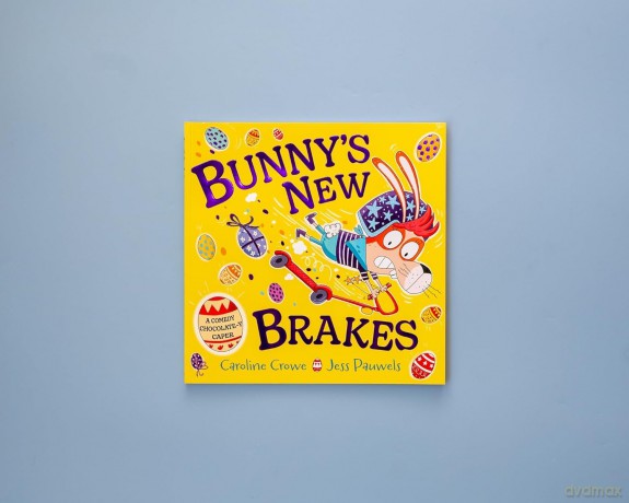 Bunny's New Brakes: A comedy, chocolate-y caper about a bunny's plan to save Easter! [KSIĄŻKA]