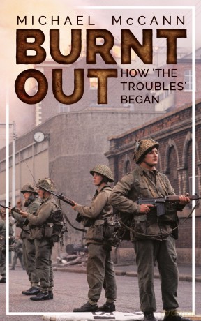 Burnt Out How the Troubles Began [KSIĄŻKA]