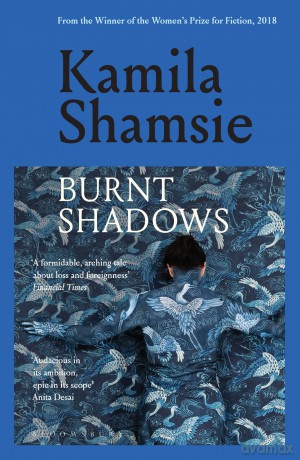 Burnt Shadows: by Kamila Shamsie [KSIĄŻKA]