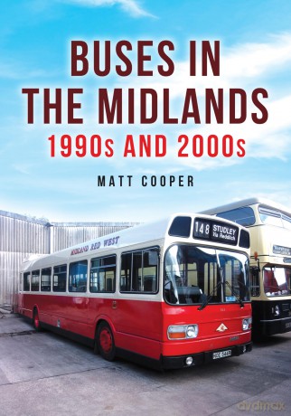 Buses in the Midlands: 1990s and 2000s [KSIĄŻKA]