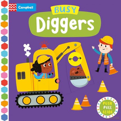 Busy Diggers: A Push, Pull, Slide Book: 46 [KSIĄŻKA]