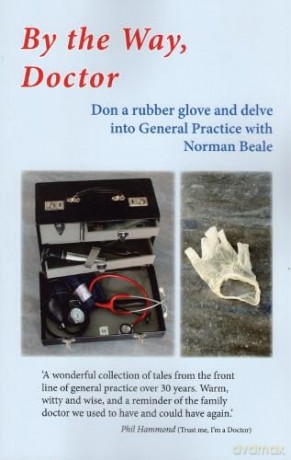 BY THE WAY, DOCTOR: Don a rubber glove and delve into General Practice [KSIĄŻKA]