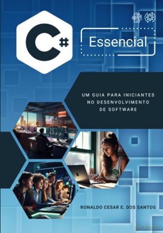 C# Essencial: Um Guia Para Iniciantes No Desenvolvimento De Software [KSIĄŻKA]