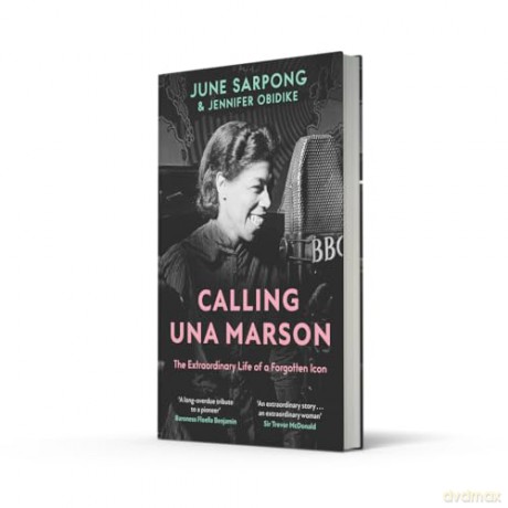 Calling Una Marson: The groundbreaking history of the BBC's first Black woman radio broadcaster - finally brought to light. [KSIĄŻKA]