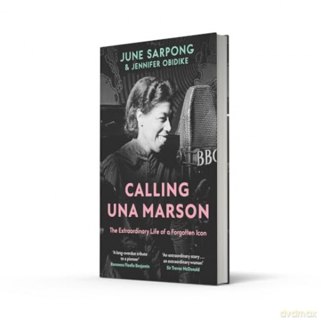 Calling Una Marson: The groundbreaking history of the BBC's first Black woman radio broadcaster - finally brought to light. [KSIĄŻKA]