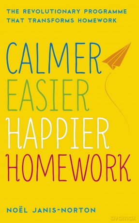 Calmer, Easier, Happier Homework: The Revolutionary Programme That Transforms Homework [KSIĄŻKA]