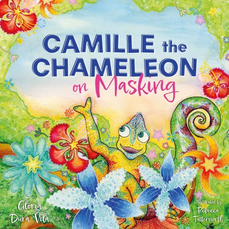 Camille the Chameleon on Masking: How to stop masking and discover your awesome autistic self [KSIĄŻKA]