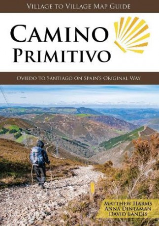 Camino Primitivo: Oviedo to Santiago on Spain's Original Way [KSIĄŻKA]