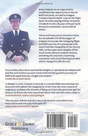 Captain Concorde: The True Story of One Man's Remarkable Journey of Flight and Faith [KSIĄŻKA]
