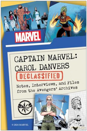 Captain Marvel: Carol Danvers Declassified: Notes, Interviews, and Files from the Avengers' Archives [KOMIKS]