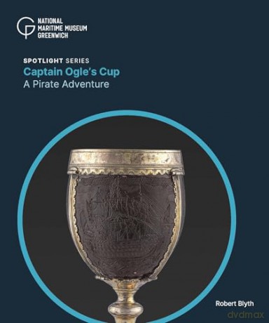 Captain Ogle's Cup: A Pirate Adventure [KSIĄŻKA]