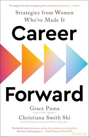 Career Forward: Strategies from Women Who've Made It [KSIĄŻKA]