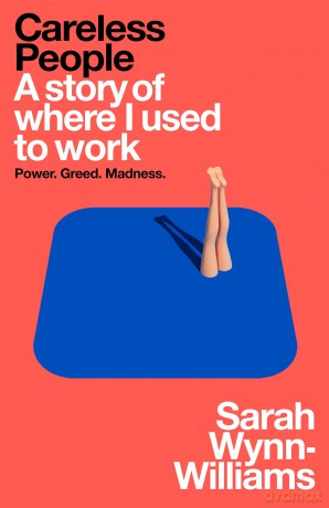 Careless People: The explosive memoir that Meta doesn't want you to read [KSIĄŻKA]